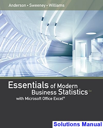 Solution Manual for Modern Business Statistics with Microsoft Excel 6th Edition by Anderson