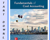 Solution Manual for Fundamentals of Cost Accounting 6th Edition by Lanen