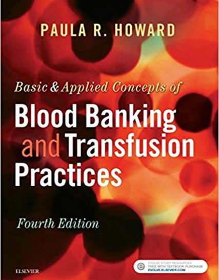 Basic and Applied Concepts of Blood Banking and Transfusion Practices