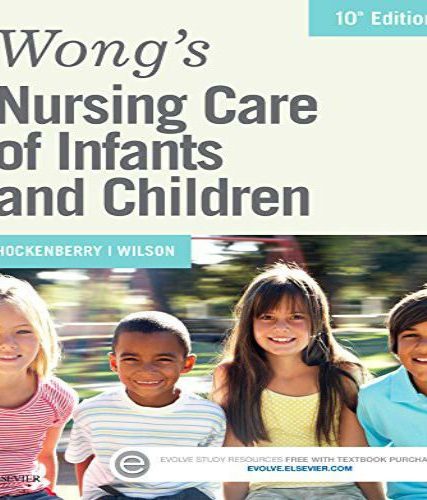 Wongs Nursing Care of Infants and Children