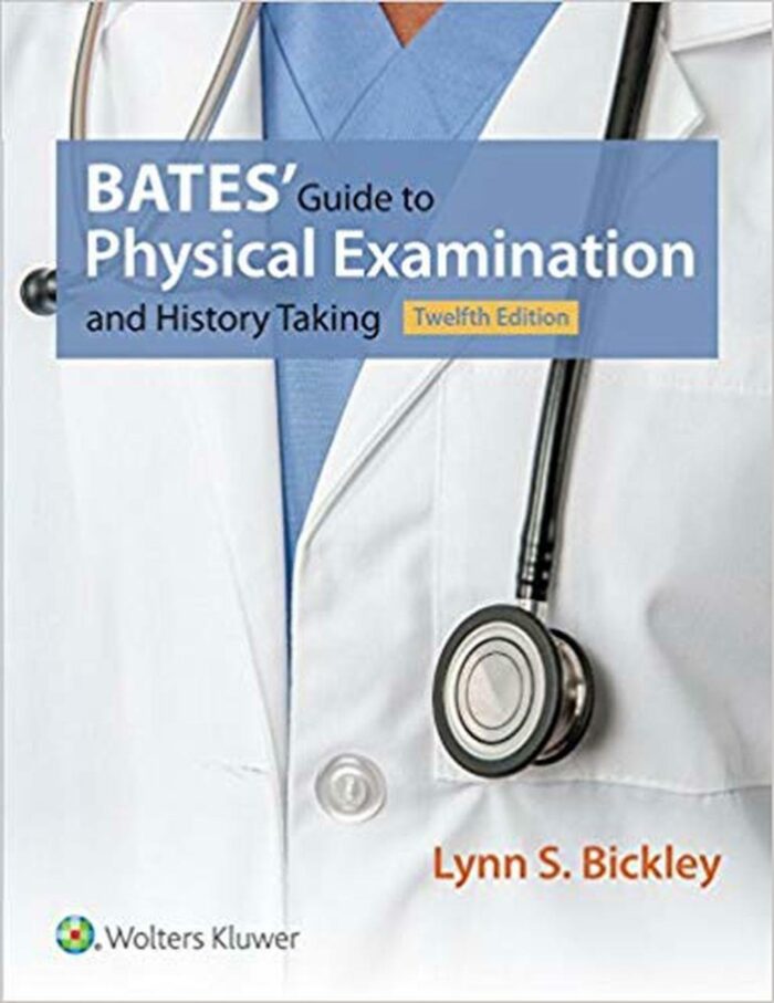 Bates’ Guide to Physical Examination
