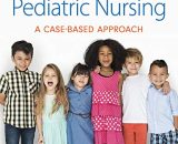 Pediatric Nursing A Case-Based