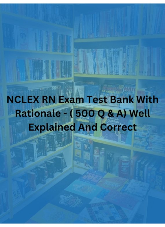 NCLEX RN Exam Test Bank With Rationale