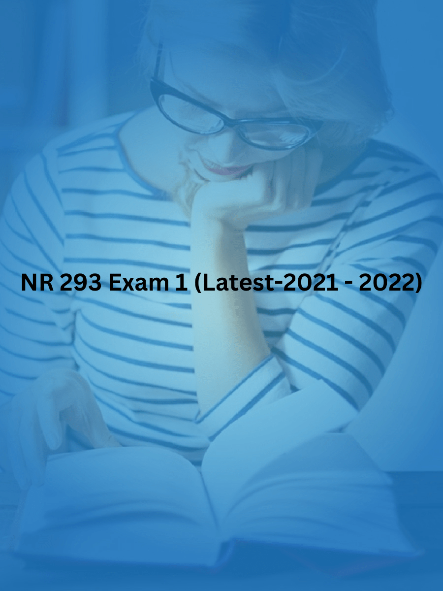 NR 293 Exam 1 (Latest-2021 - 2022)