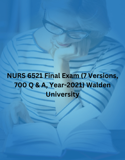 NURS 6521 Final Exam