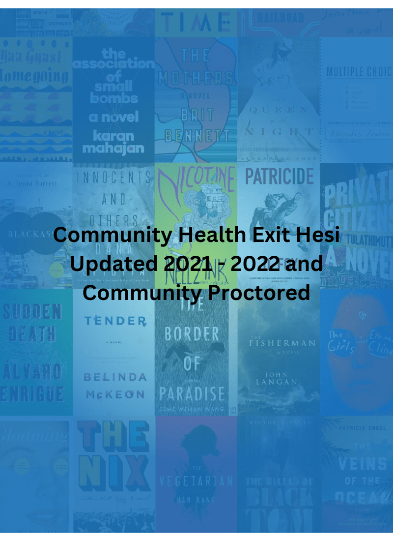Community Health Exit Hesi Updated 2021 - 2022