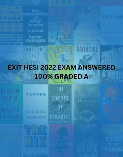 EXIT HESI 2022 EXAM ANSWERED 100% GRADED A