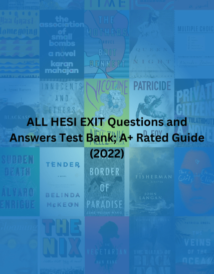 ALL HESI EXIT Questions and Answers Test Bank;