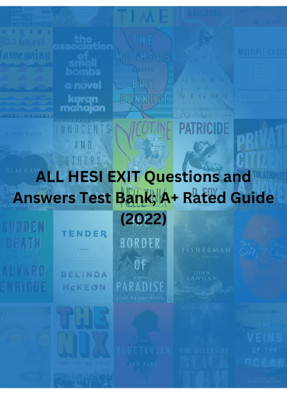 ALL HESI EXIT Questions and Answers Test Bank;