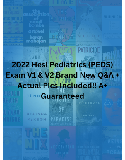 2022 Hesi Pediatrics (PEDS) Exam V1 & V2