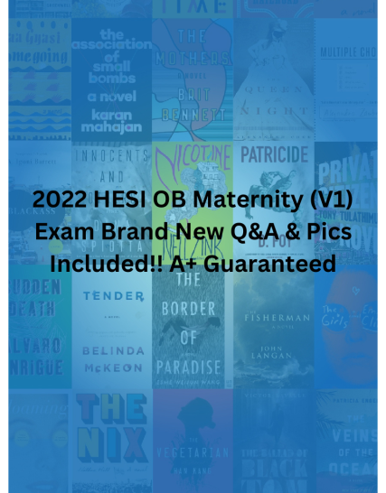 2022 HESI OB Maternity (V1) Exam Brand New Q&A & Pics Included!! A+ Guaranteed
