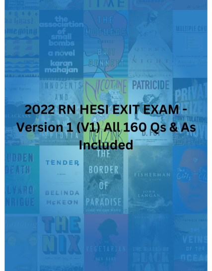 2022 RN HESI EXIT EXAM - Version 1 (V1) All 160 Qs & As Included