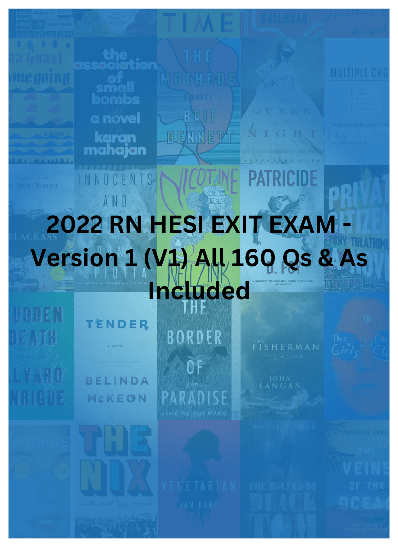 2022 RN HESI EXIT EXAM - Version 1 (V1) All 160 Qs & As Included