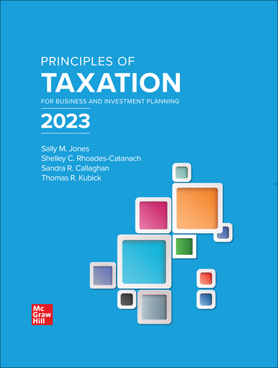 Principles of Taxation for Business and Investment Planning 2023 Edition 26th Edition By Sally Jones and Shelley Rhoades-Catanach and Sandra Callaghan and Thomas Kubick Solution Manual.