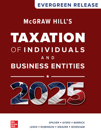 McGraw-Hill's Taxation of Individuals and Business Entities 2025