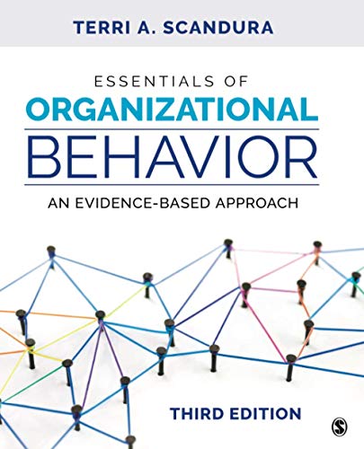 Essentials of Organizational Behavior An Evidence-Based Approach 3 Third Edition Terri A. Scandura Test bank