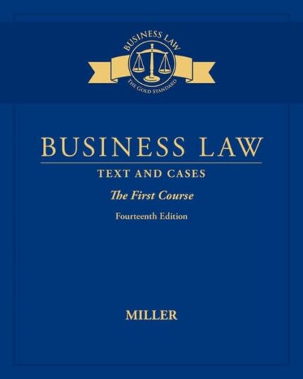 Solution Manual For Business Law Text & Cases The First Course 14th Edition Roger Miller