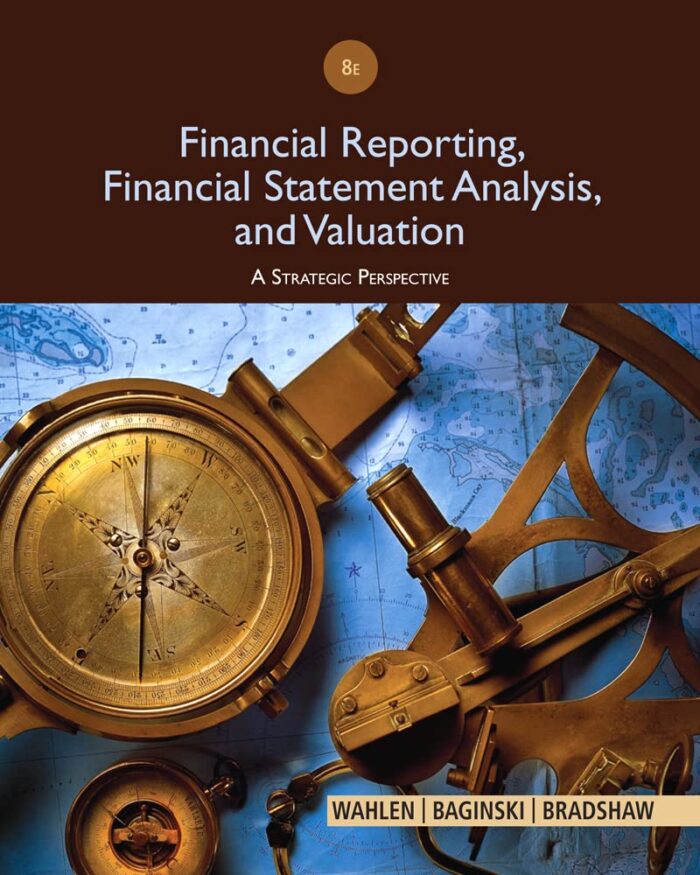 Solution Manual Financial Reporting, Financial Statement Analysis And Valuation 8th Edition