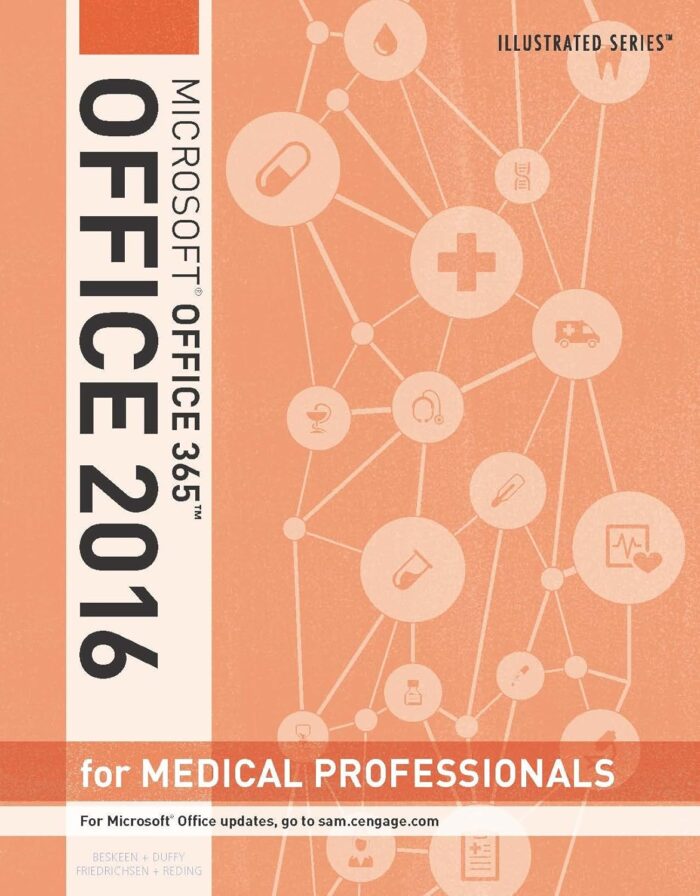 Solution Manual For Illustrated Microsoft Office 365 & Office 2016 For Medical Professionals