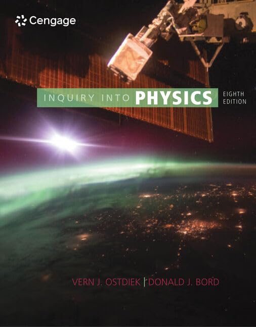 Solution Manual For Inquiry Into Physics, 8th Edition, Vern J. Ostdiek