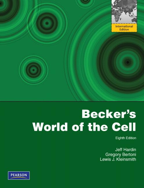 Test Bank For Becker’s World Of The Cell