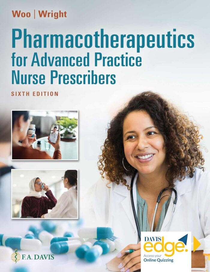 Pharmacotherapeutics for Advanced Practice Nurse Prescribers 6th Edition Woo Wright Test Bank